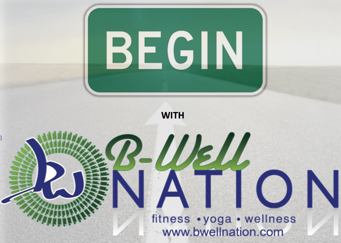 BEGIN WITH BWELL Copy | B Well Nation